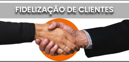 FIDELIZAÇÃO DE CLIENTES